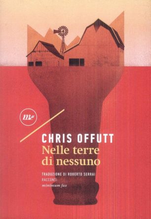 Copertina di Nelle terre di nessuno di Chris Offutt