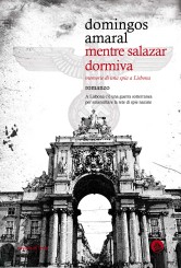 “Mentre Salazar dormiva. Memorie di una spia a Lisbona” di Domingos Amaral