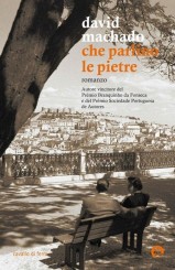 “Che parlino le pietre” di David Machado