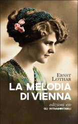 “La melodia di Vienna”<br/> di Ernst Lothar