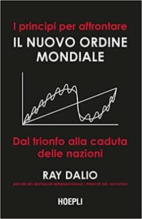 Principi per affrontare il nuovo ordine mondiale Dalio